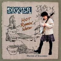Digger Lou : Hot Runnin' Water: Stories of Tennessee