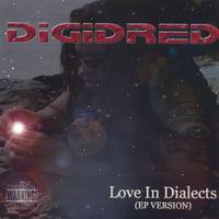 DIGIDRED: Love In Dialects EP