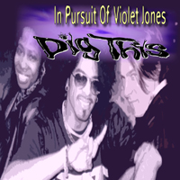 DIG THIS: In Pursuit Of Violet Jones
