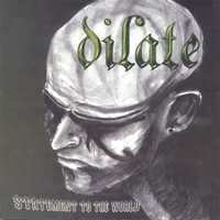 Dilate : Statement to the World