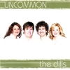THE DILLS: Uncommon