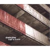 dimbodius : half a lover