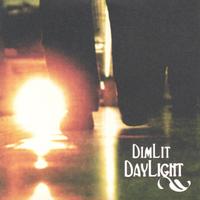 Dim Lit Daylight : (Self Titled) Debut