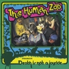 DEATH IS NOT A JOYRIDE.: The Human Zoo