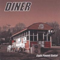 Diner : Eight Pound Guitar
