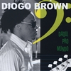 DIOGO BROWN: Daqui Pro Mundo