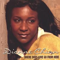 Dionne Chinn : Where Does Love Go From Here