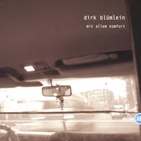 Dirk Blümlein : Mit Allem Komfort