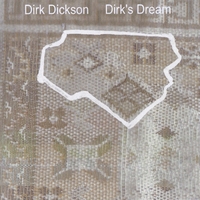 Dirk Dickson : Dirk's Dream