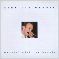 Dirk Jan Vennik : Messin' With the Boogie