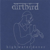 Dirtbird : High Water Dover