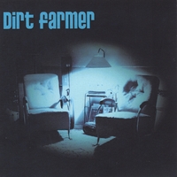 DIRT FARMER: Dirt Farmer