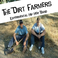 DIRT FARMERS: Experimental Hip Hop EP