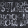 DIRT ROAD LOGIC: The Rock-n-Roll EP
