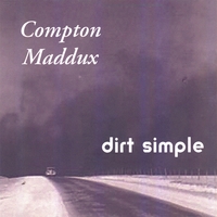 Dirt Simple : Compton Maddux