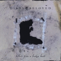 Dirty Beloved : Letters from a Broken Home