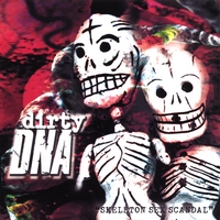 Dirty DNA : Skeleton Sex Scandal