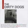 The Dirty Dogs: Unleashed