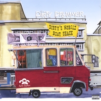 DIRTY DRUMMER: Dirty's Mobile Beat Shack