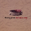 THE DIRTY GUV'NAHS: Don't Need No Money
