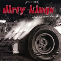 DIRTY KINGS: Who's Along For The Ride?