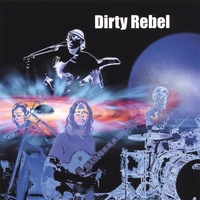 Dirty Rebel : Dirty Rebel
