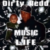 DIRTY REDD: MUSIC = LIFE