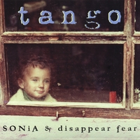 SONIA & DISAPPEAR FEAR: tango