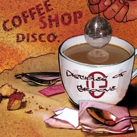 DISCIPLES OF GROOVE: Coffee Shop Disco