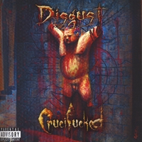Disgust : Crucifucked