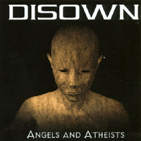 DISOWN: Angels and Atheists