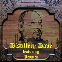 Distillery Dave : Distillery Dave featuring Jessica