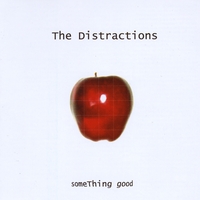 THE DISTRACTIONS: Something Good