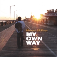 Dominic DiTanna : My Own Way