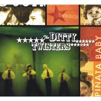 THE DITTY TWISTERS: Pinata Baby