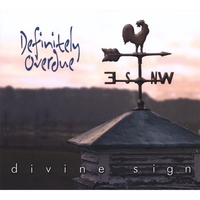 DIVINE SIGN: Definitely Overdue