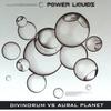 DIVINORUM VS AURAL PLANET: Power Liquids