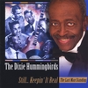 DIXIE HUMMINGBIRDS: Still Keeping It Real...Last Man Standing