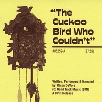 Dixon DeVore : The Cuckoo Bird Who Couldn't