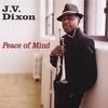 J.V. DIXON: Peace of Mind