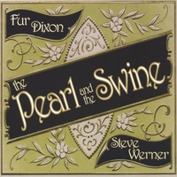 FUR DIXON AND STEVE WERNER: the Pearl and the Swine