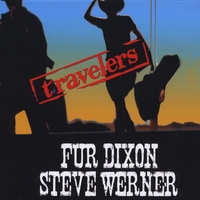 Fur Dixon and Steve Werner : Travelers