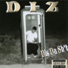 DIZ: Dis Da Sh*t