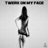 DJ 2cox: Twerk On My Face