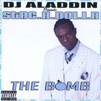 D.j. Aladdin Presents: Stac A Dolla : The Bomb
