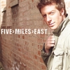 DAVID JAMES: Five Miles East