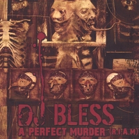 DJ Bless : A Perfect Murder (R.I.A.M.)