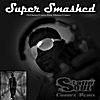 Dj Danny Castro & Manny Castro: Super Smashed (Latinsoul Choopa Remix)- Single