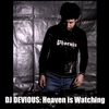 DJ DEVIOUS: Heaven is Watching