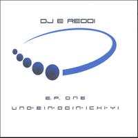 DJ E Reddi : E. P. O N E